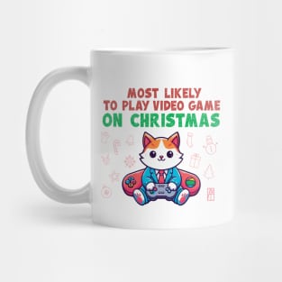 Most Likely to Play Video Games on Christmas - Merry Christmas - Happy Holidays Mug